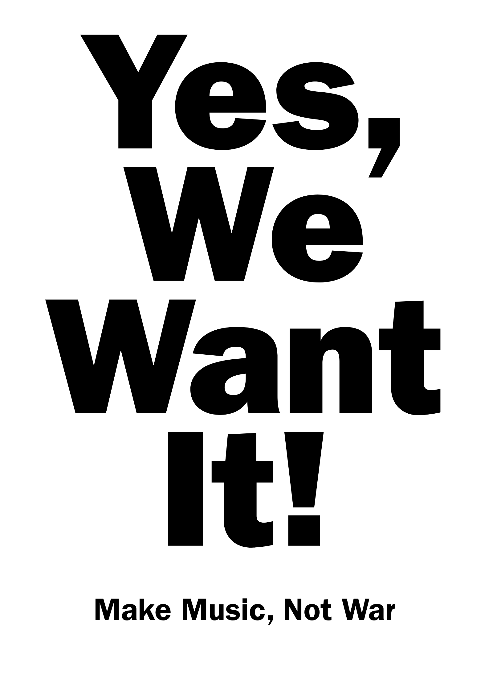 Yes, We Want It!